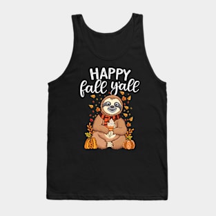 Sloth holding pumpkin spice happy Fall Yall autumn sloth Tank Top